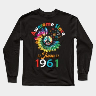 Funny Birthday Quote, Awesome Since June 1961, Retro Birthday Long Sleeve T-Shirt